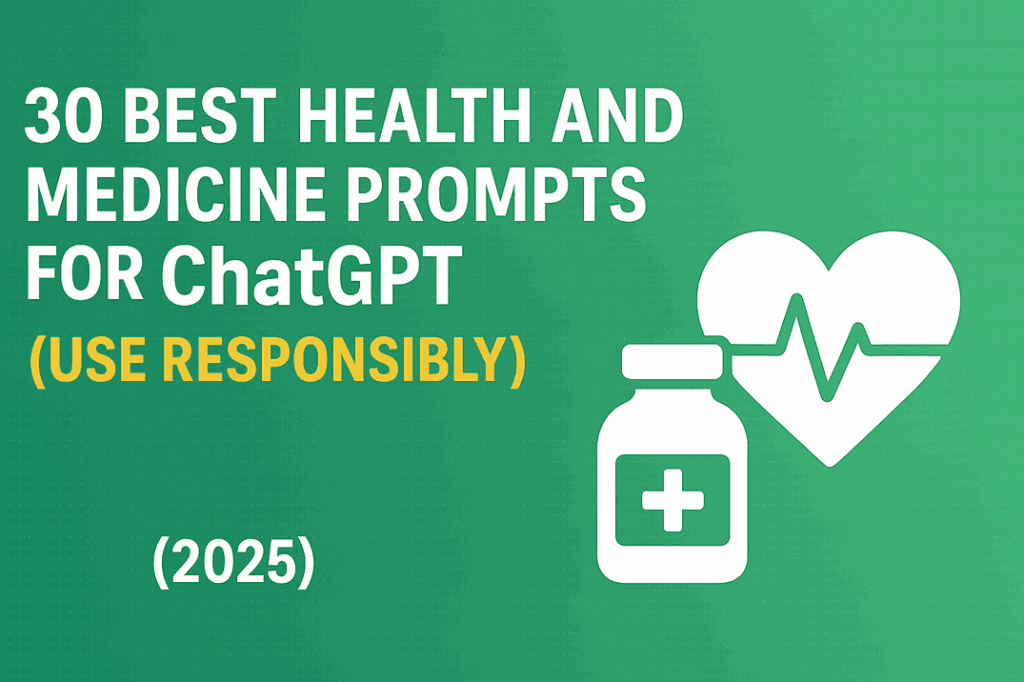 30 Best Health and Medicine Prompts for ChatGPT (Use Responsibly)